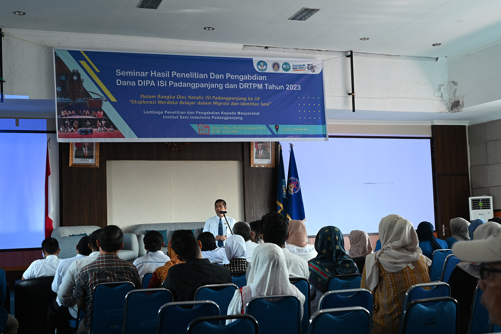 Seminar Hasil Penelitian dan Pengabdian Dana DIPA ISI Padangpanjang dan DRTPM Tahun 2023 dalam Rangka Dies Natalis ISI Padangpanjang Ke-58